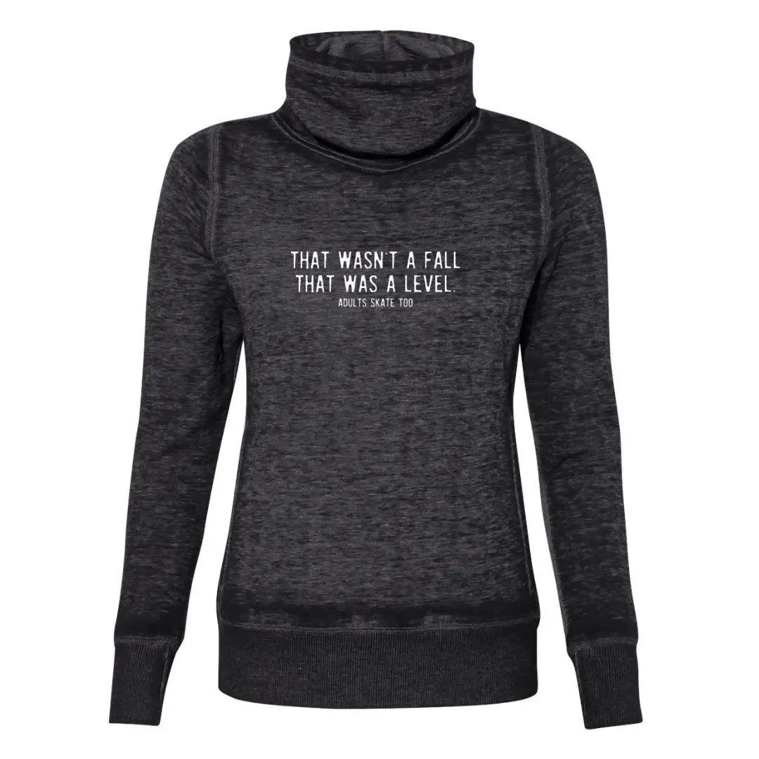 That Was A Level Cowl Neck Sweatshirt
