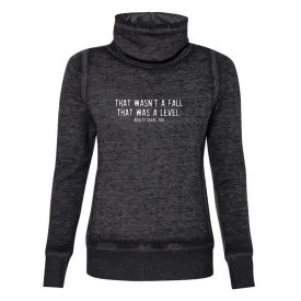That Was A Level Cowl Neck Sweatshirt